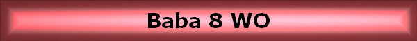 Baba 8 WO