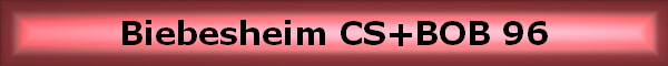 Biebesheim CS+BOB 96