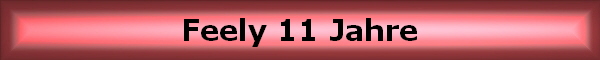 Feely 11 Jahre