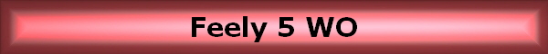 Feely 5 WO