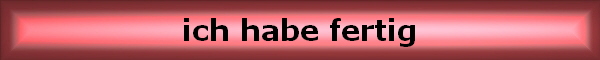 ich habe fertig