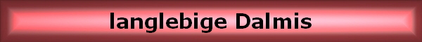langlebige Dalmis